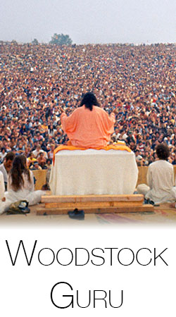 Swami Satchidananda - Woodstock Guru